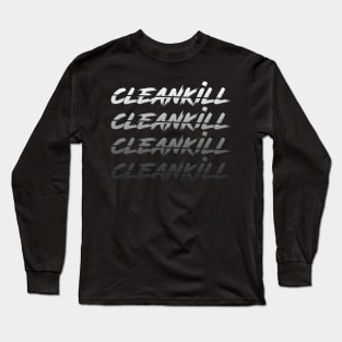 CLEAN KILL SCRIPT Long Sleeve T-Shirt